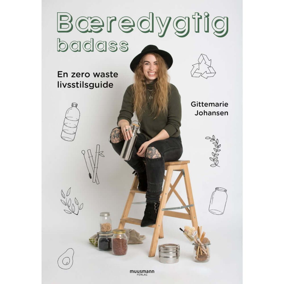 Bæredygtig Badass - En zero waste livsstilsguide - bog