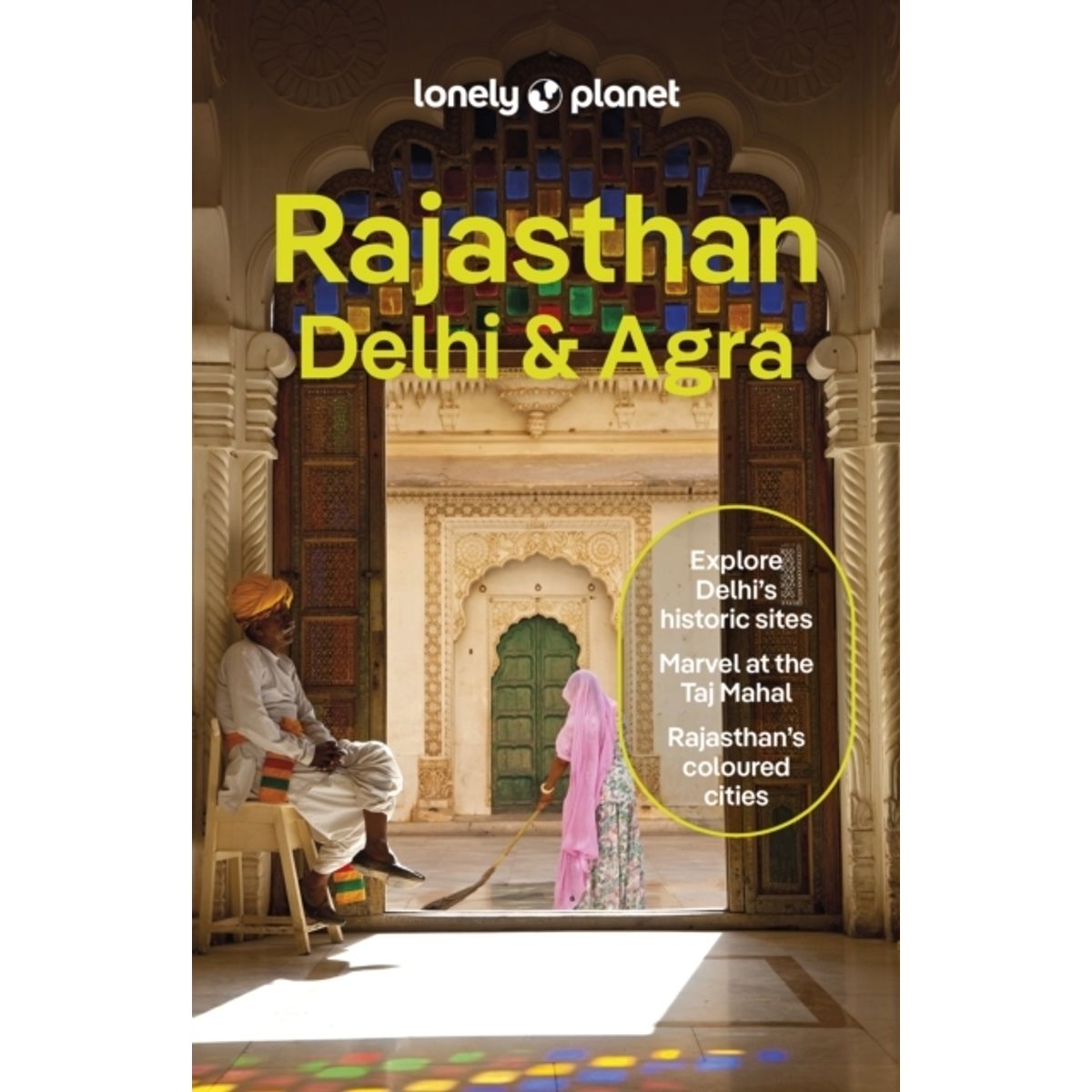 Lonely Planet Rajasthan Delhi & Agra