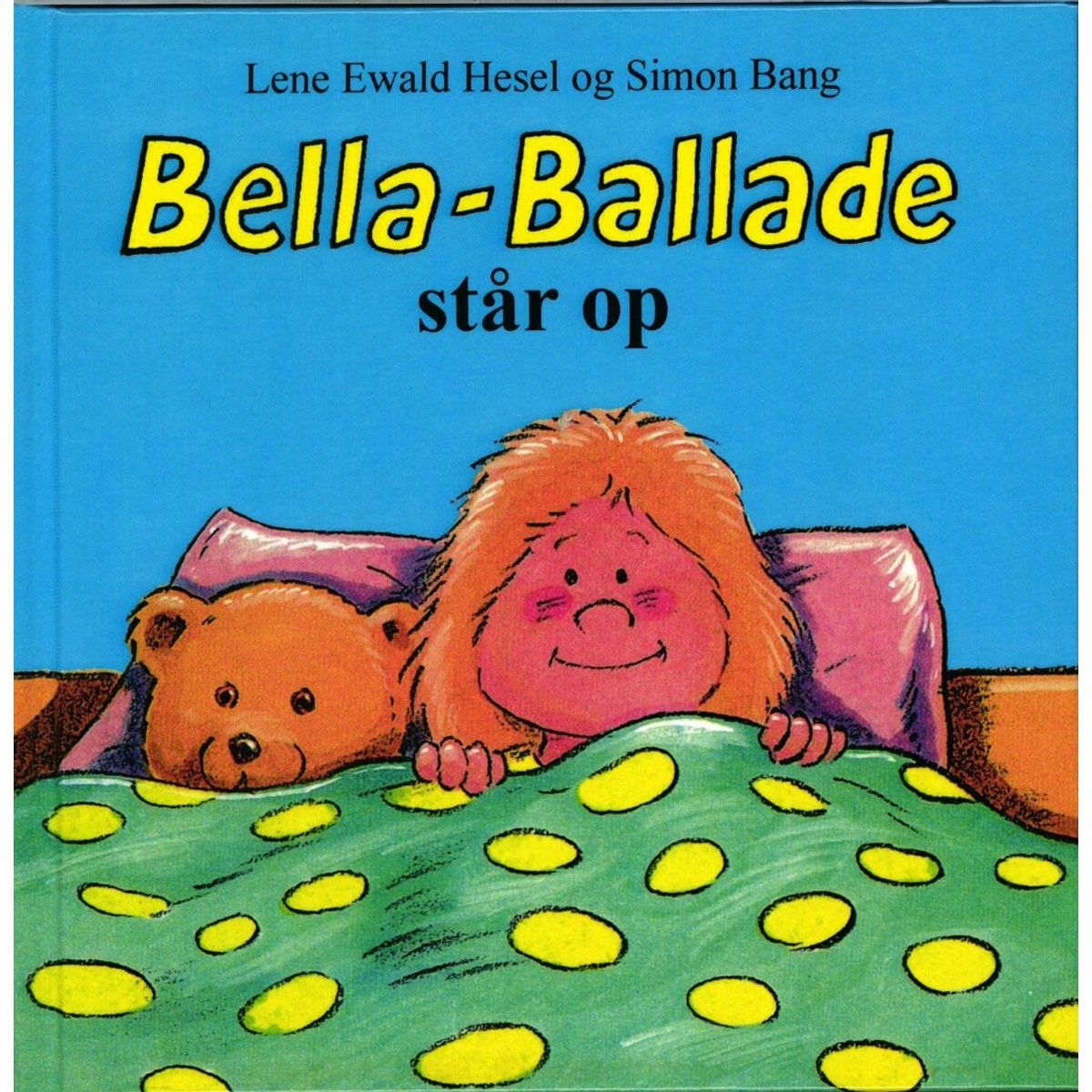 Bella-Ballade står op