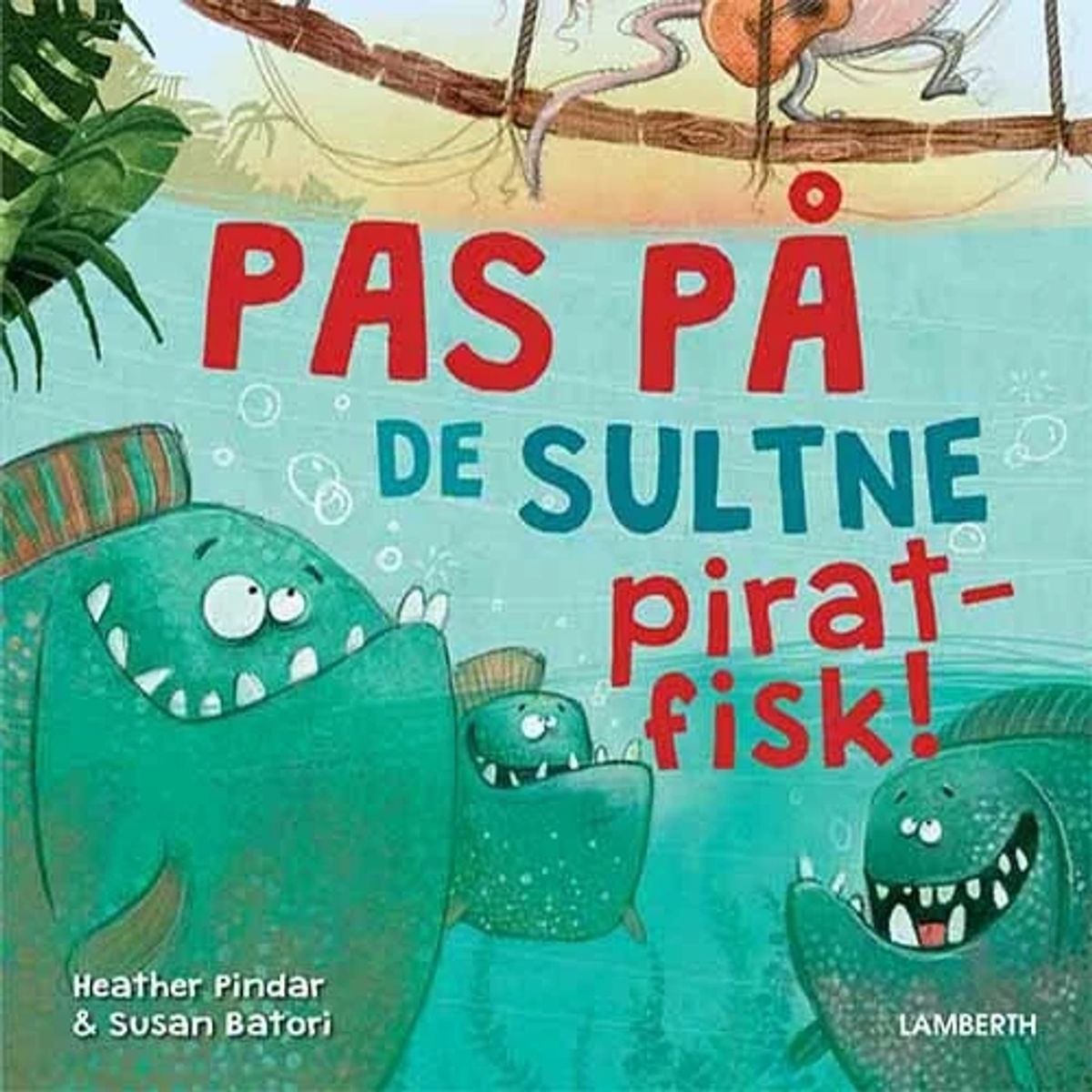 Pas på de sultne piratfisk