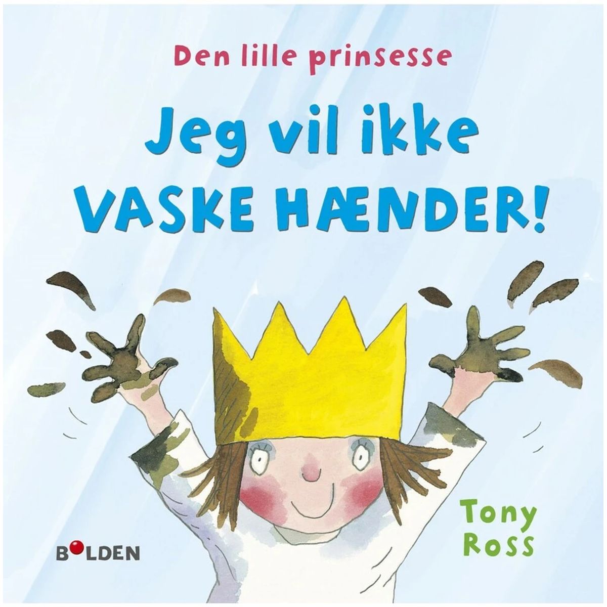 Den lille prinsesse: Jeg vil ikke vaske hænder