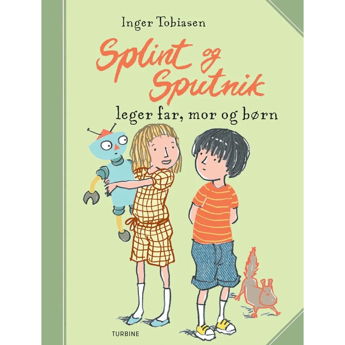 Splint og Sputnik leger far, mor og børn