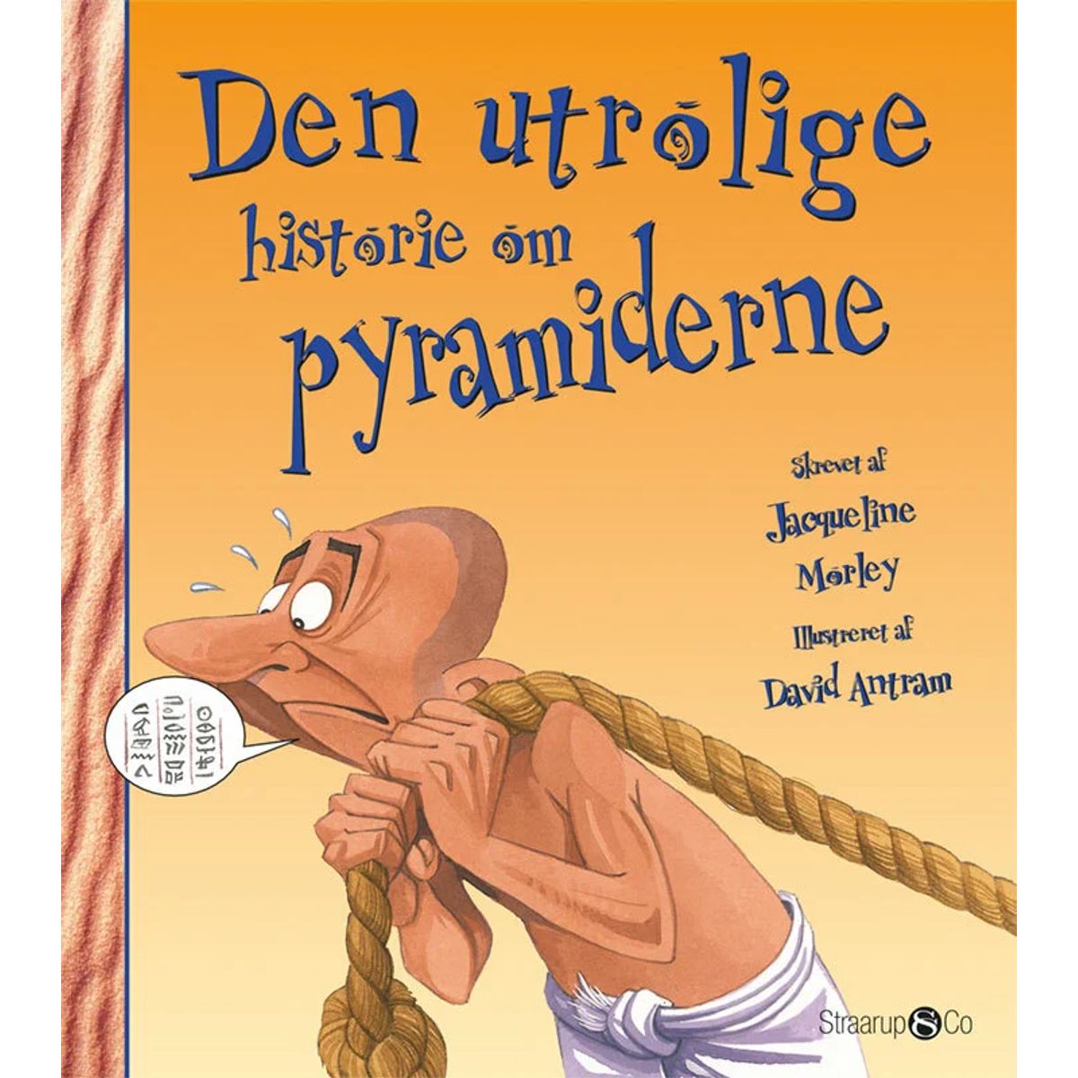 Den utrolige historie om pyramiderne