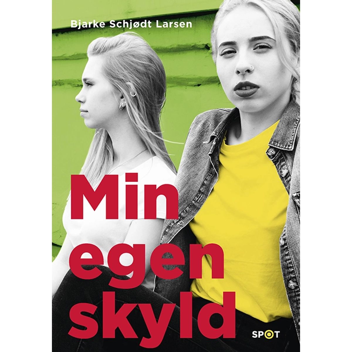 Min egen skyld (SPOT-serien)