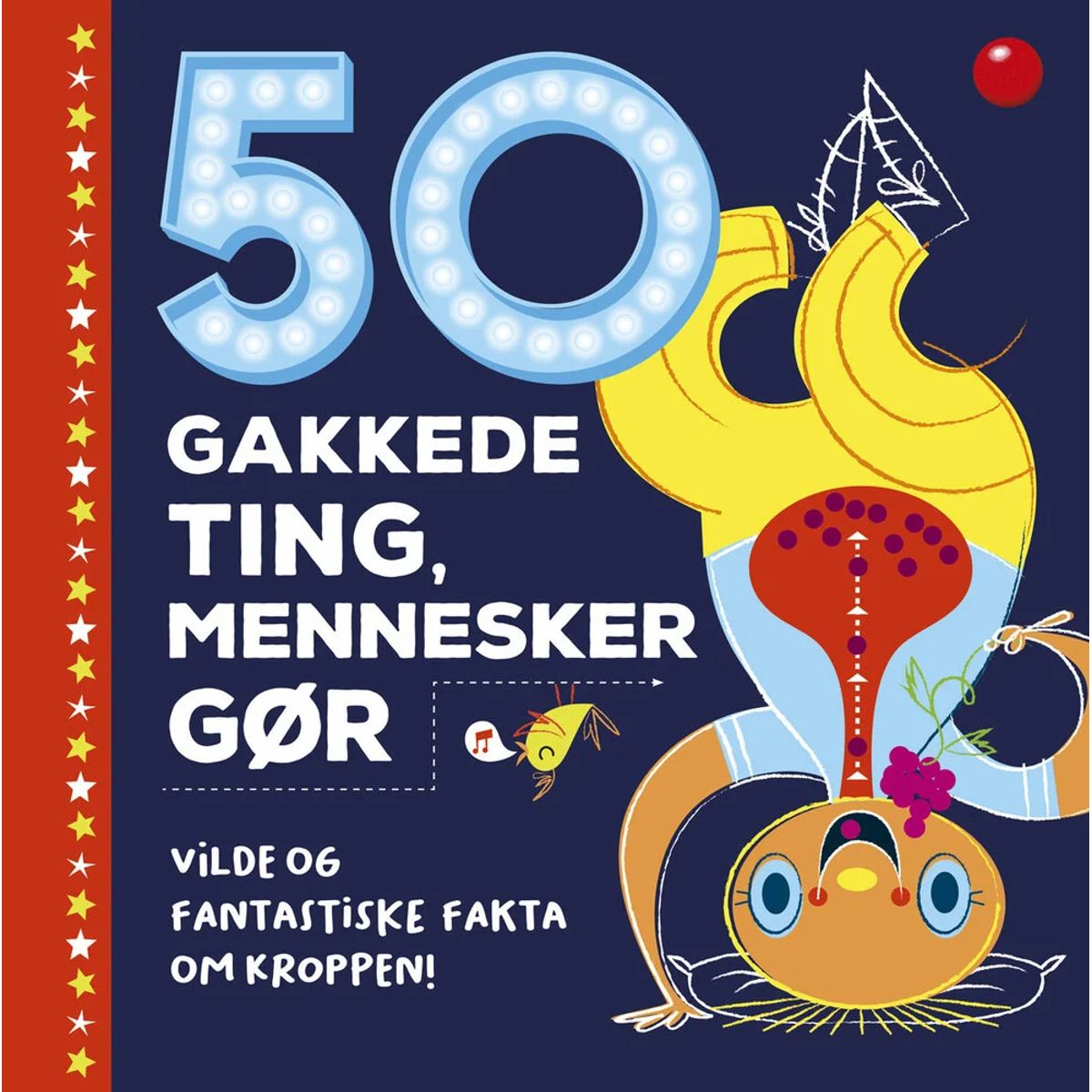 50 gakkede ting, mennesker gør