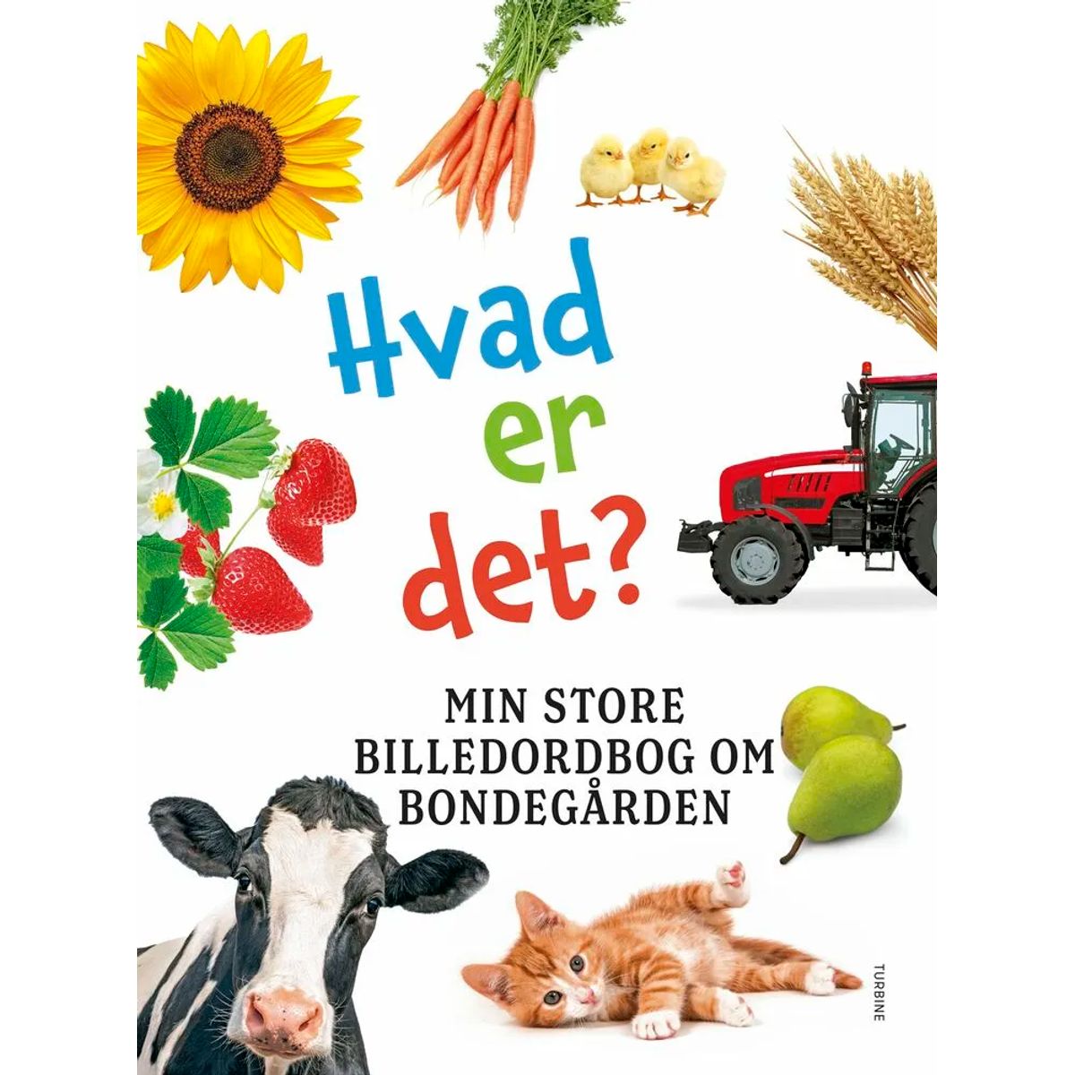 Hvad er det? Min store billedordbog om bondegården