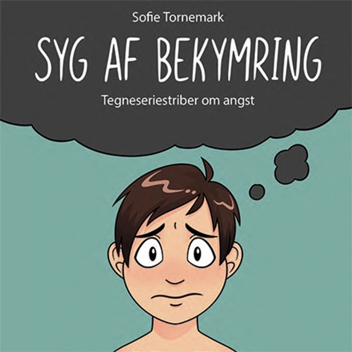 Syg af bekymring