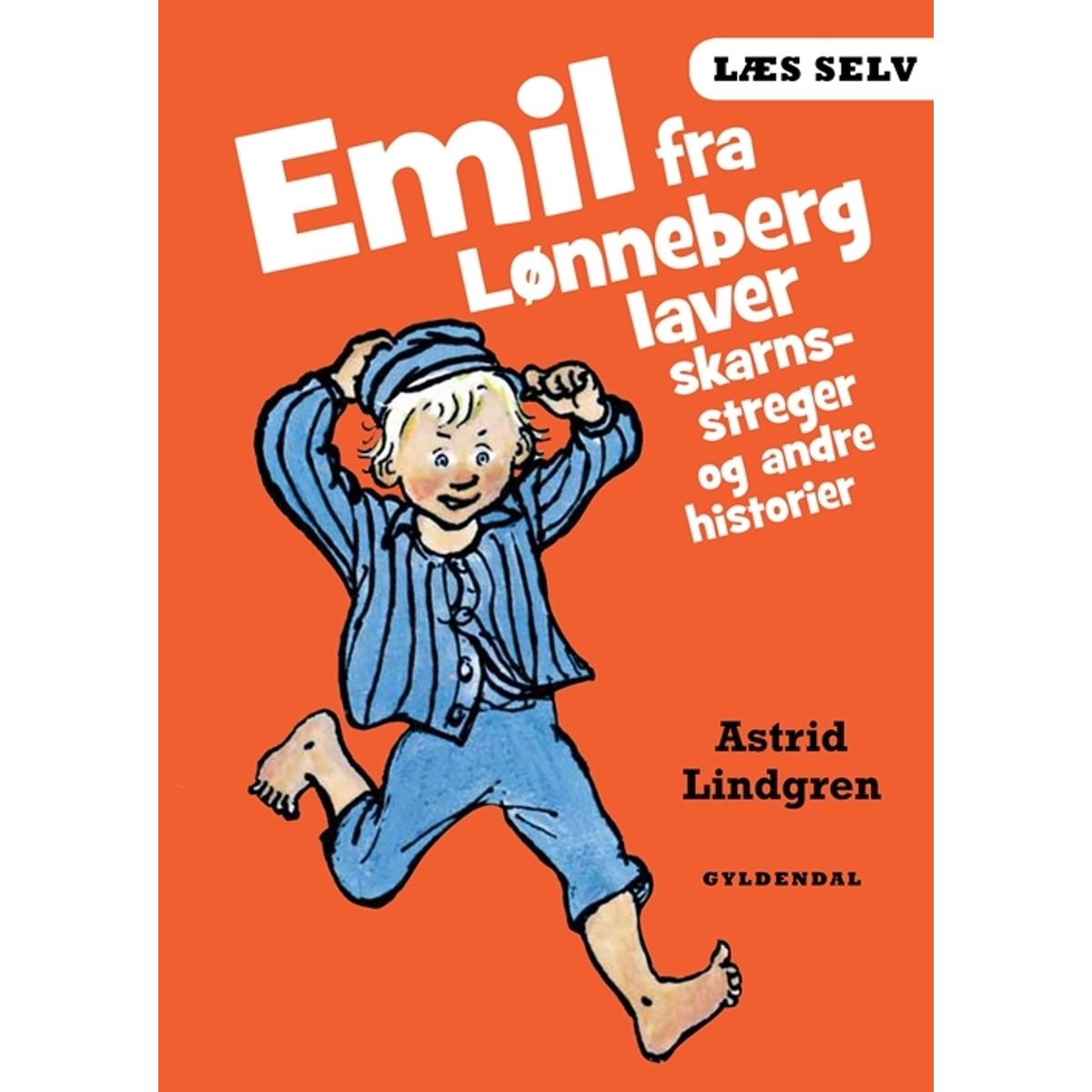 Læs selv Emil fra Lønneberg laver skarnsstreger og andre historier