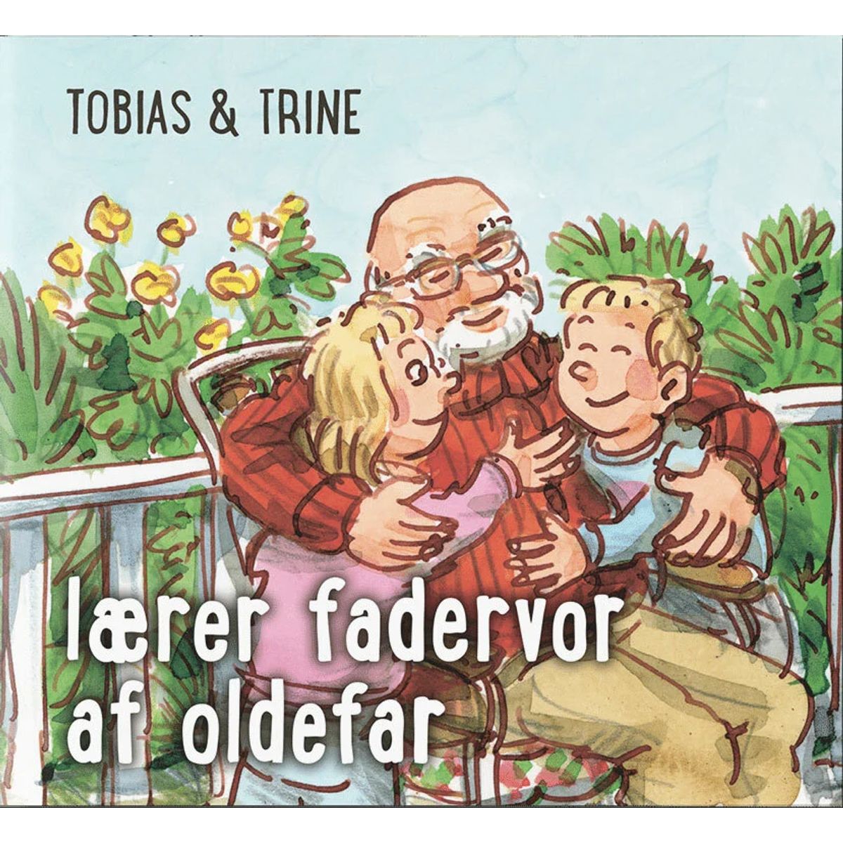 Tobias & Trine lærer fadervor af oldefar