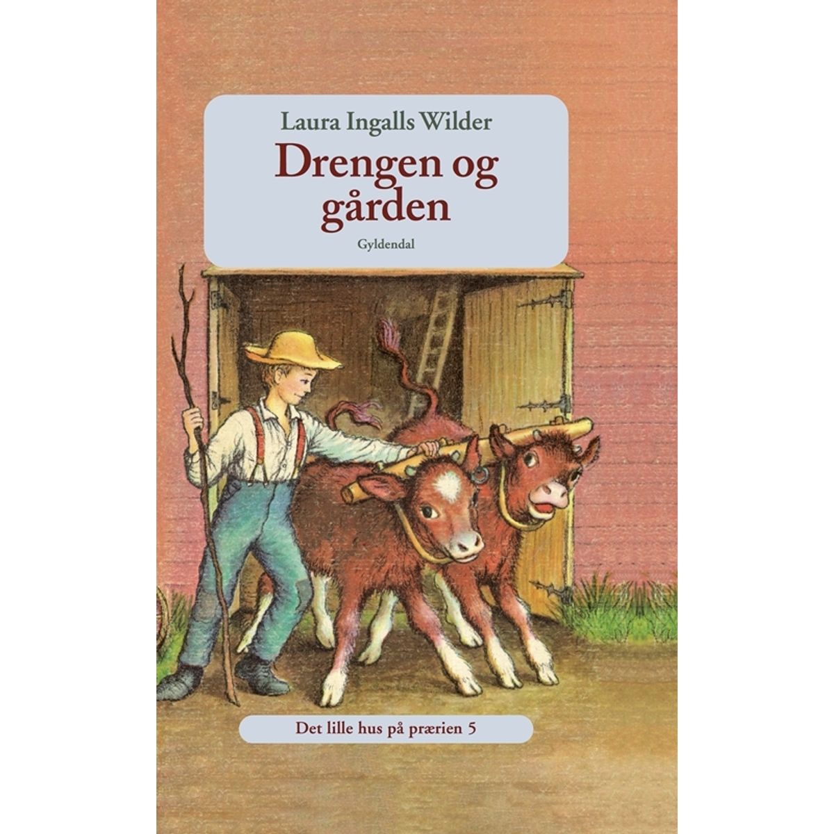 Det lille hus på prærien 5- Drengen og gården