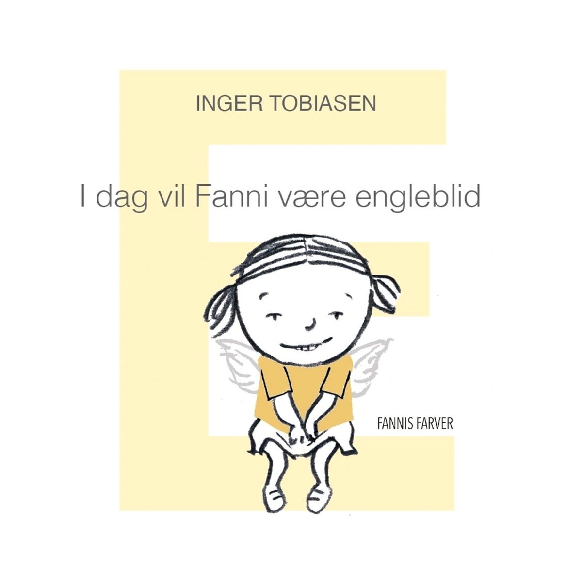 I dag vil Fanni være engleblid