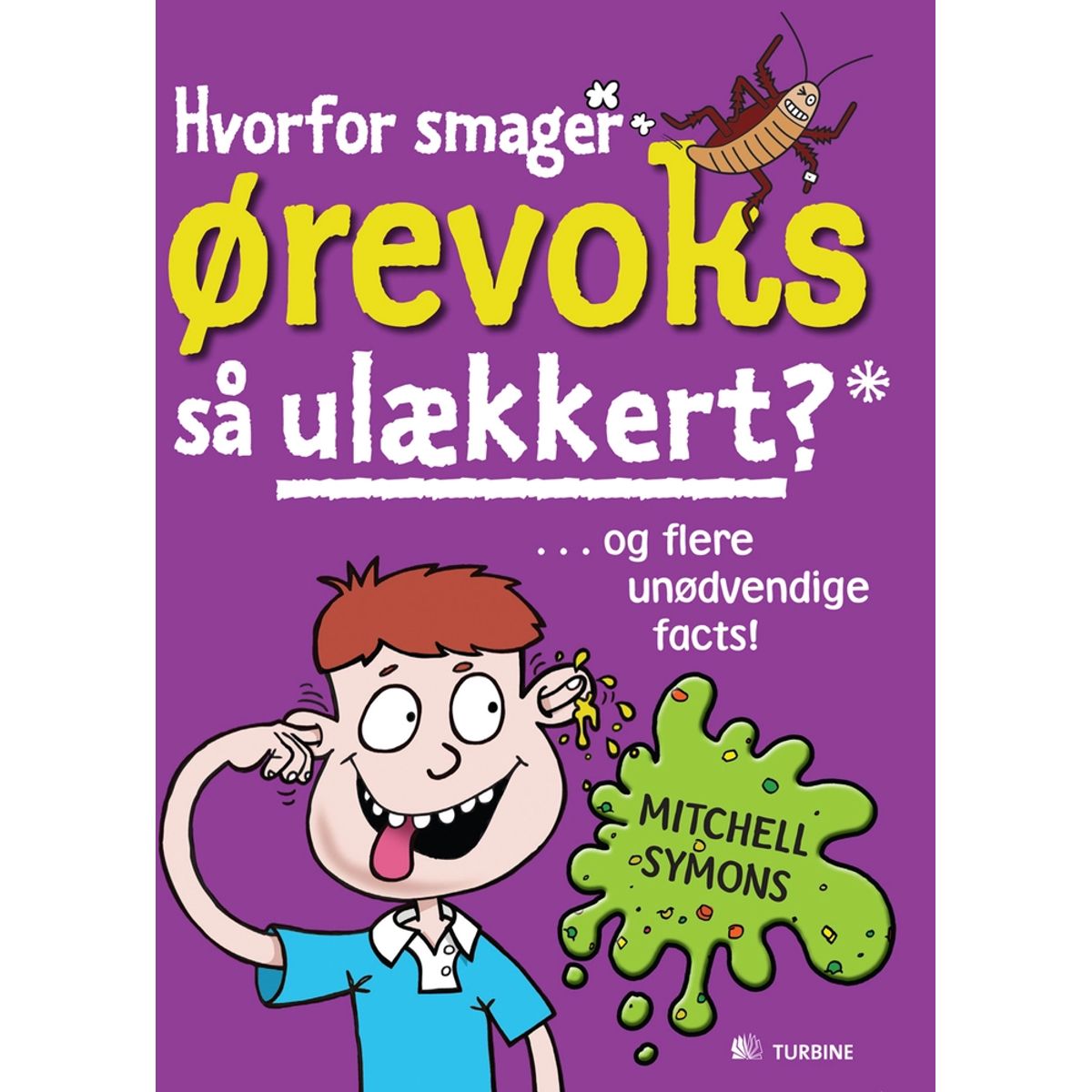 Hvorfor smager ørevoks så ulækkert? og flere unødvendige facts