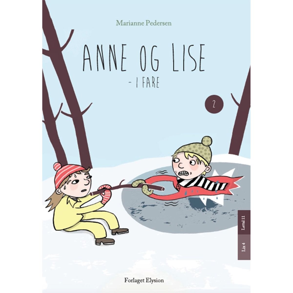 Anne og Lise - i fare