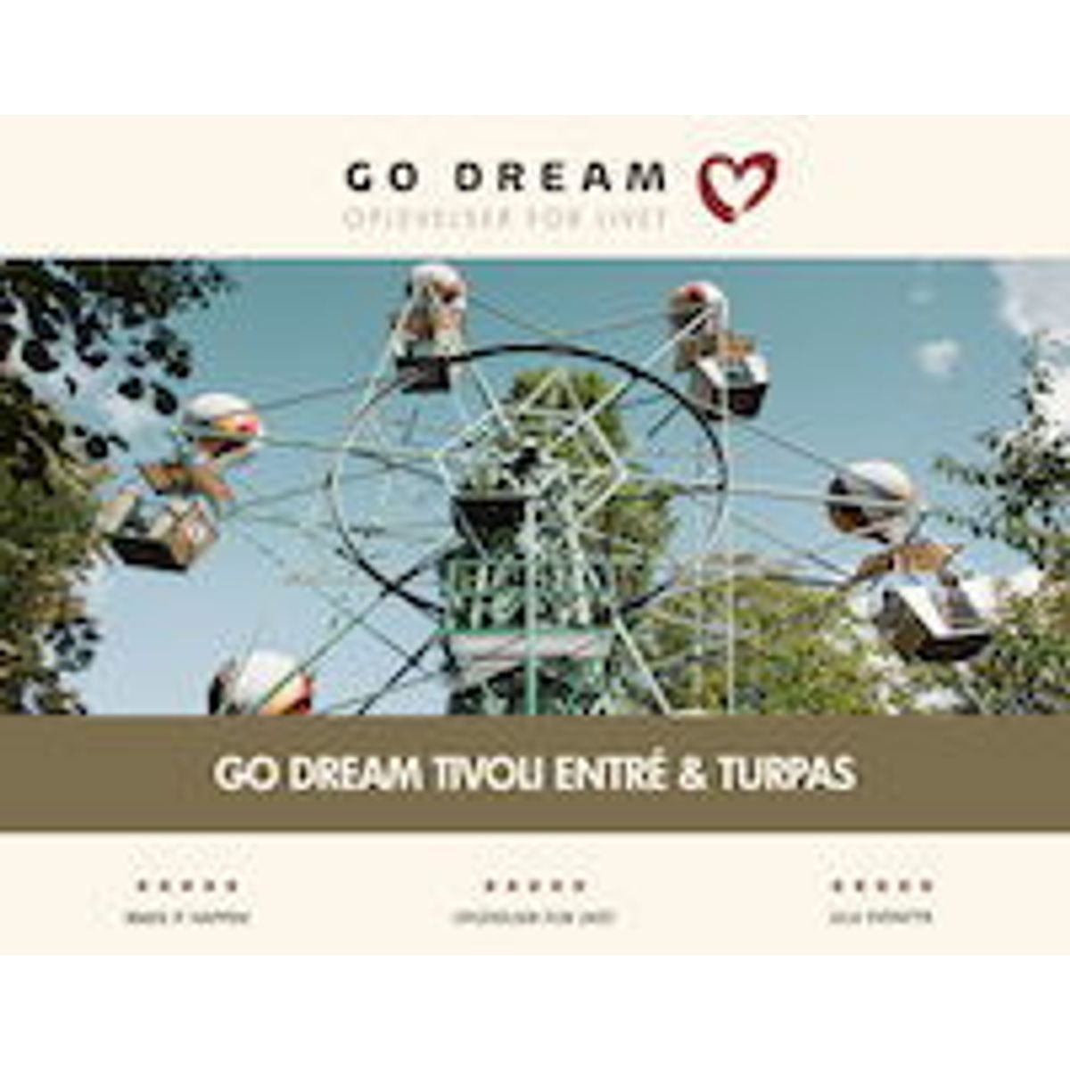 GoDream Tivoli-turpas & entre