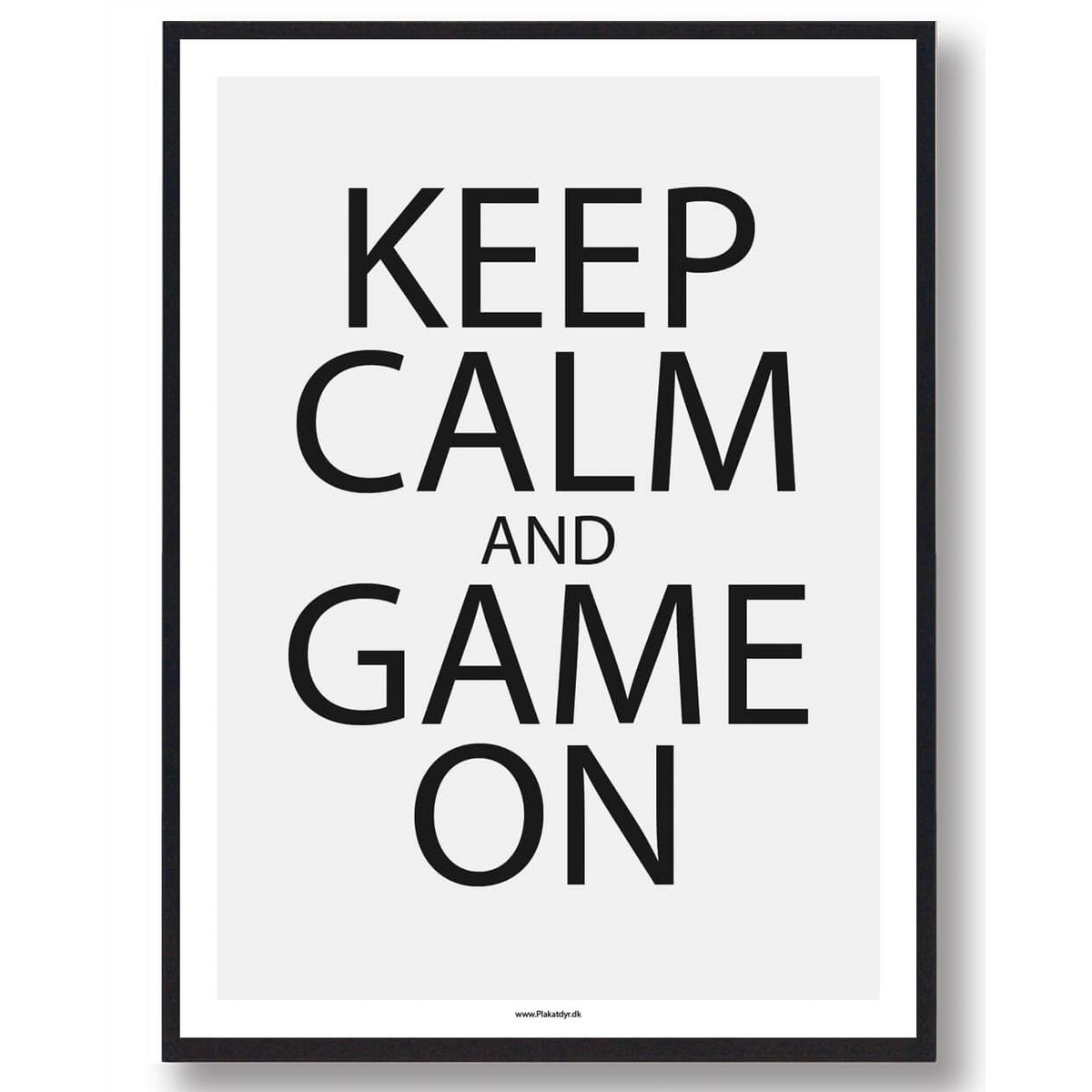 KEEP CALM and GAME ON - gamerplakat (Størrelse: L - 50x70cm (B2))