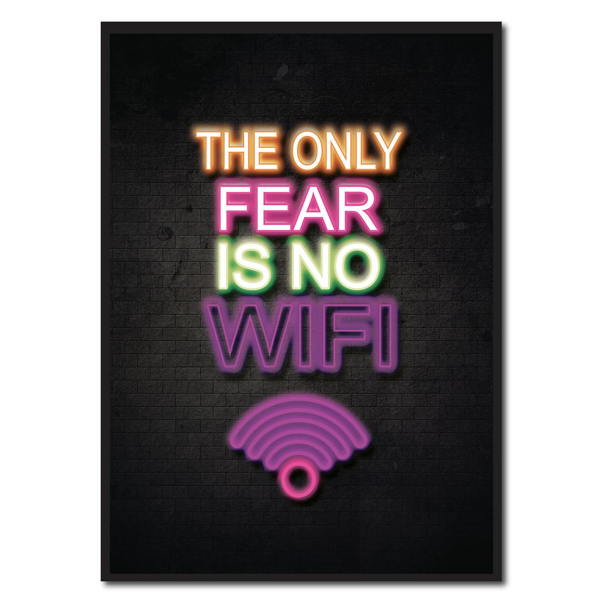 The only fear is no wifi - neon gamerplakater (Størrelse: S - 21x29,7cm (A4))