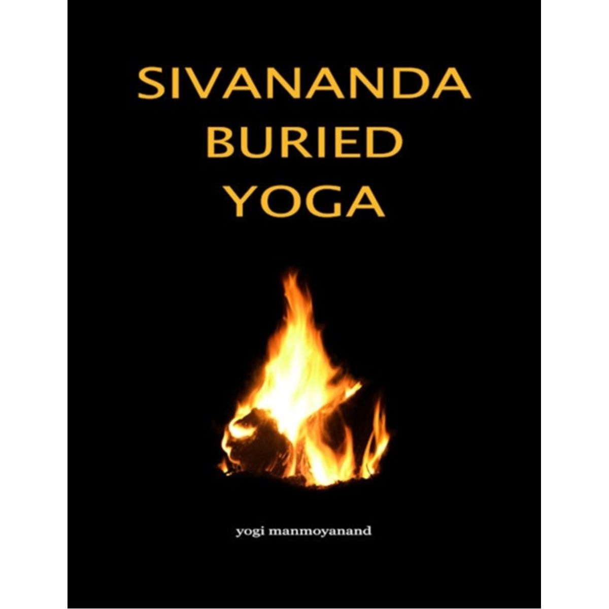 Sivananda Buried Yoga