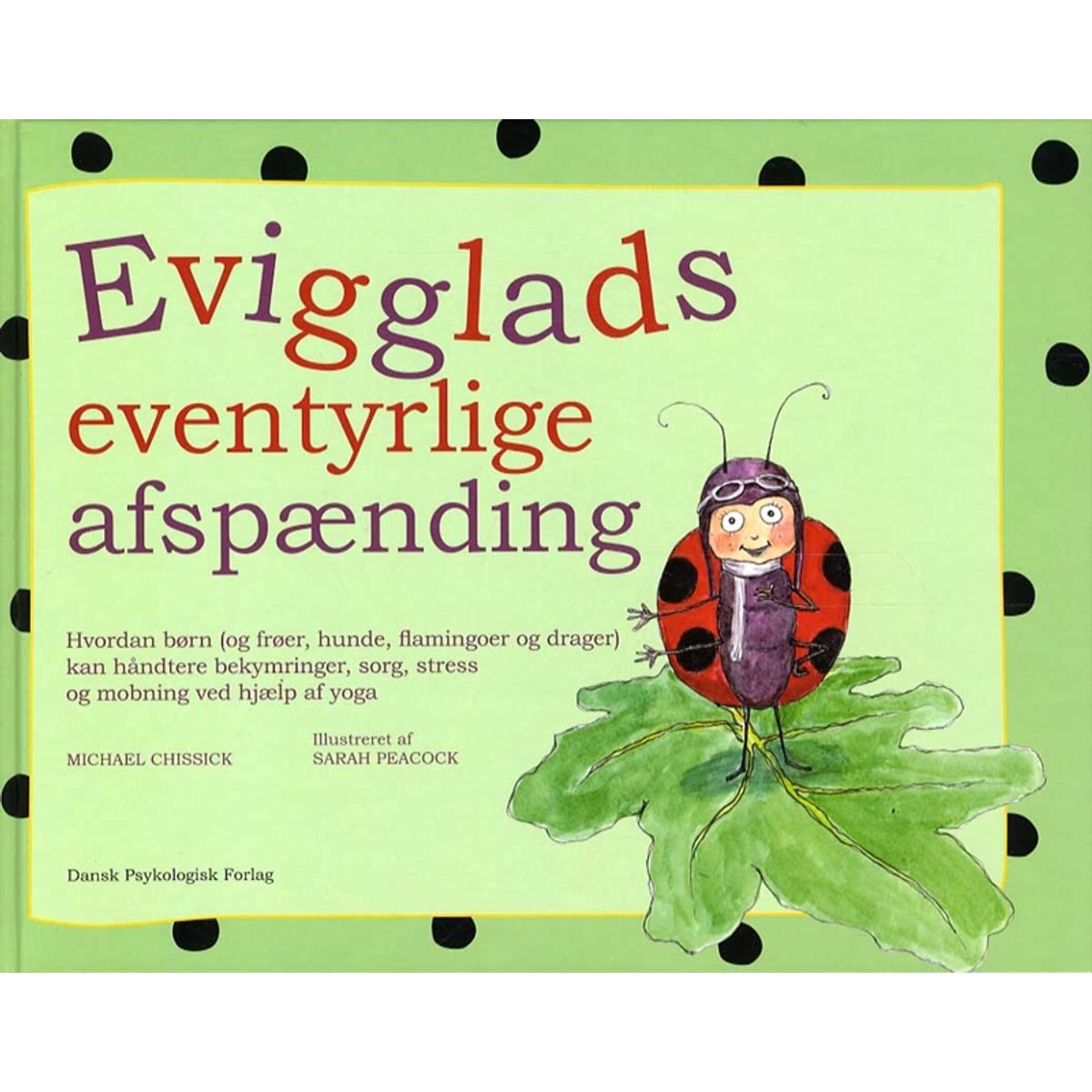 Evigglads eventyrlige afspænding