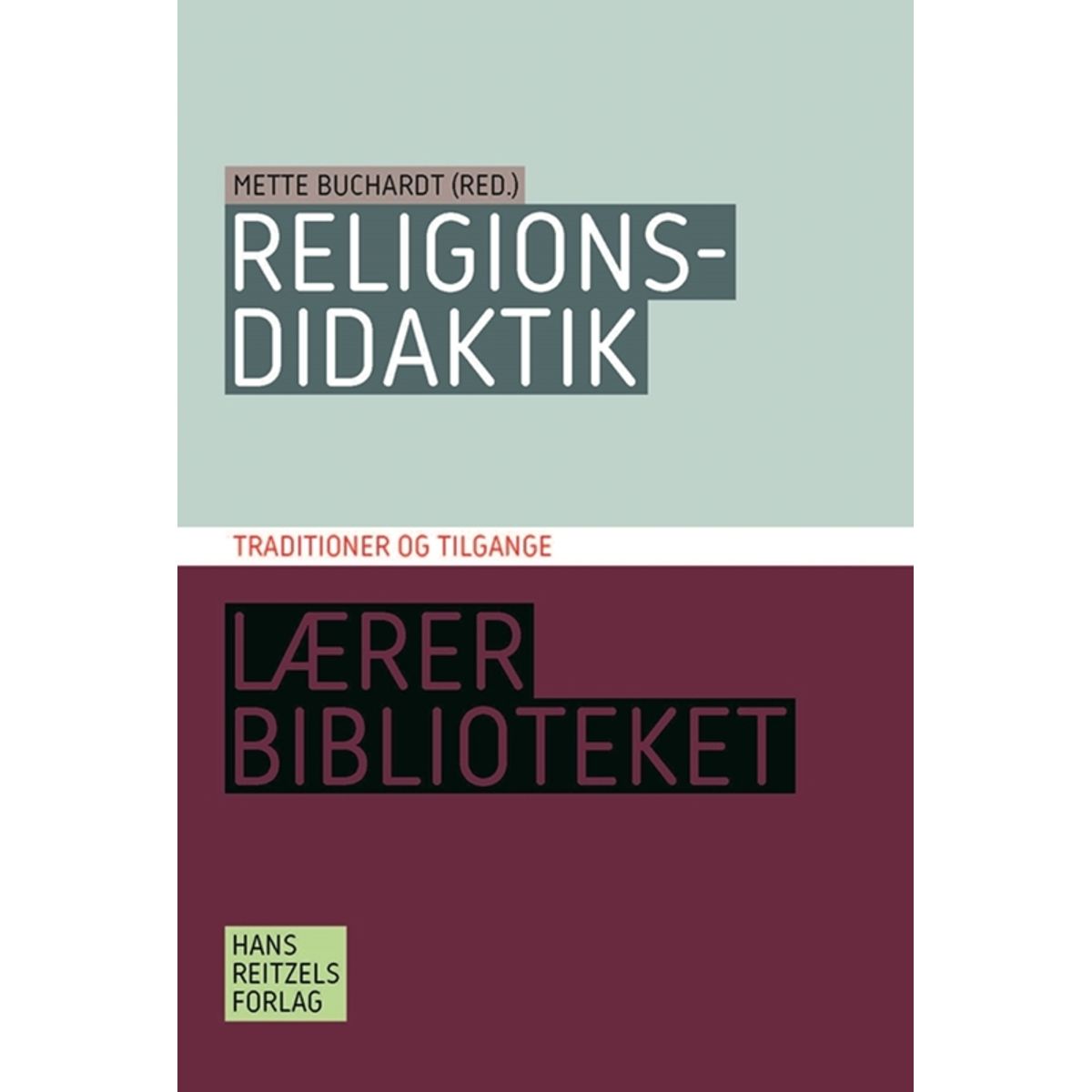 Religionsdidaktik. Traditioner og tilgange