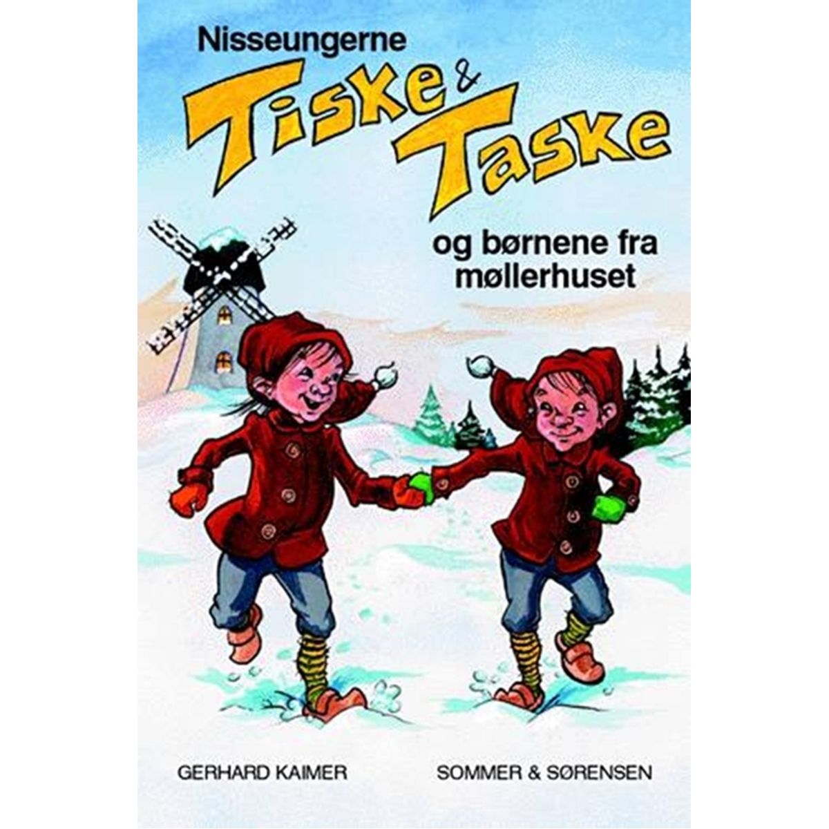 Nisseungerne Tiske og Taske og børnene fra møllerhuset