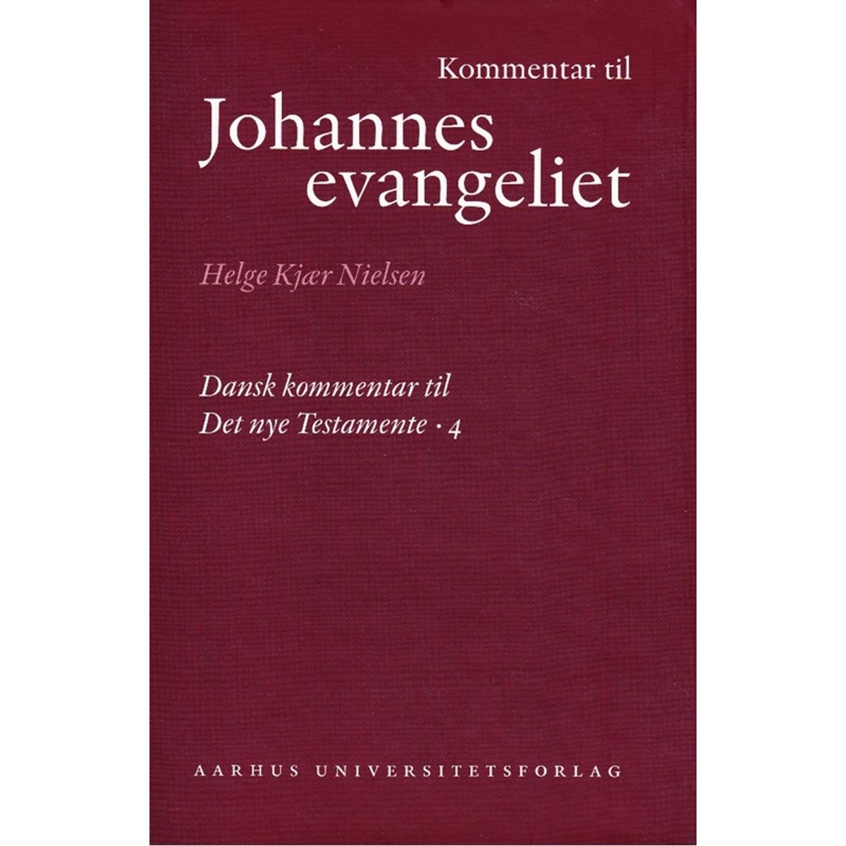 Kommentar til Johannes Evangeliet