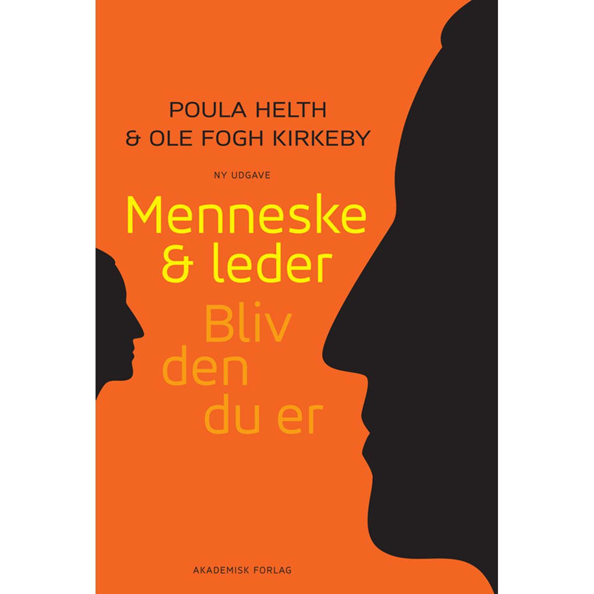 Menneske & leder. Bliv den du er