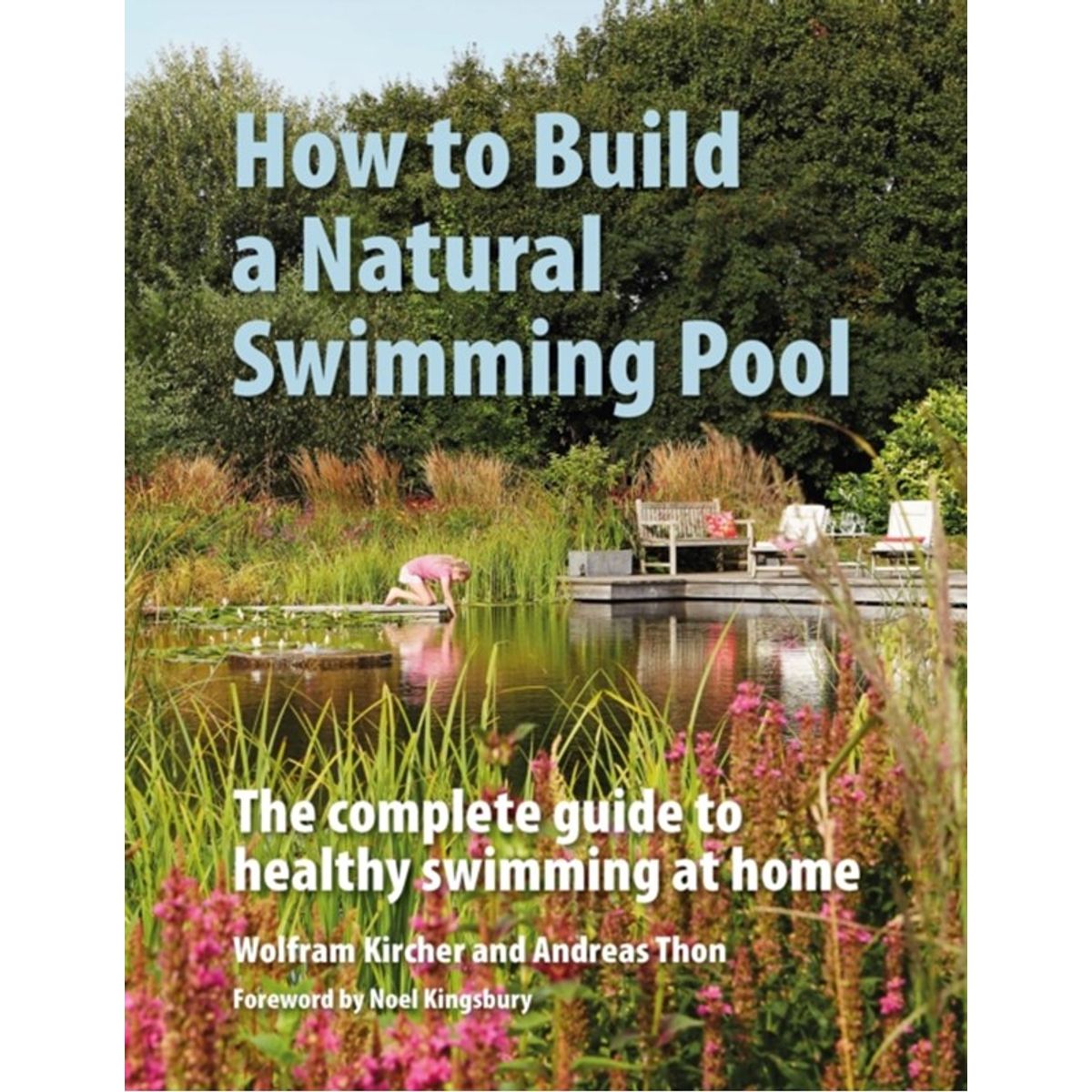 How to Build a Natural Swimming Pool