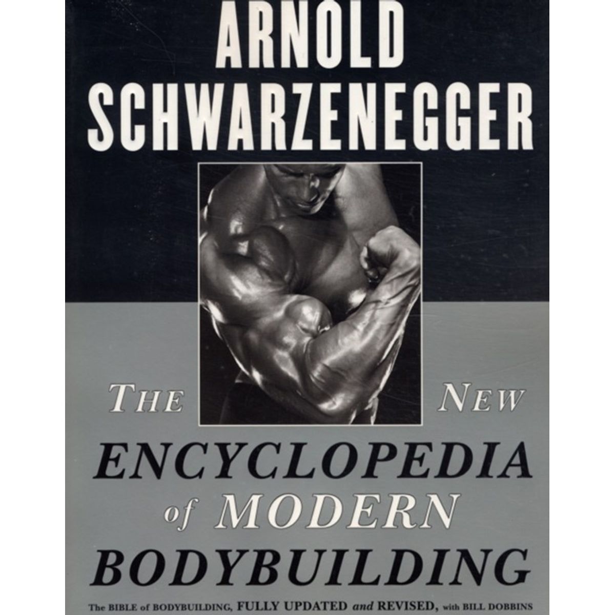 The New Encyclopedia of Modern Bodybuilding