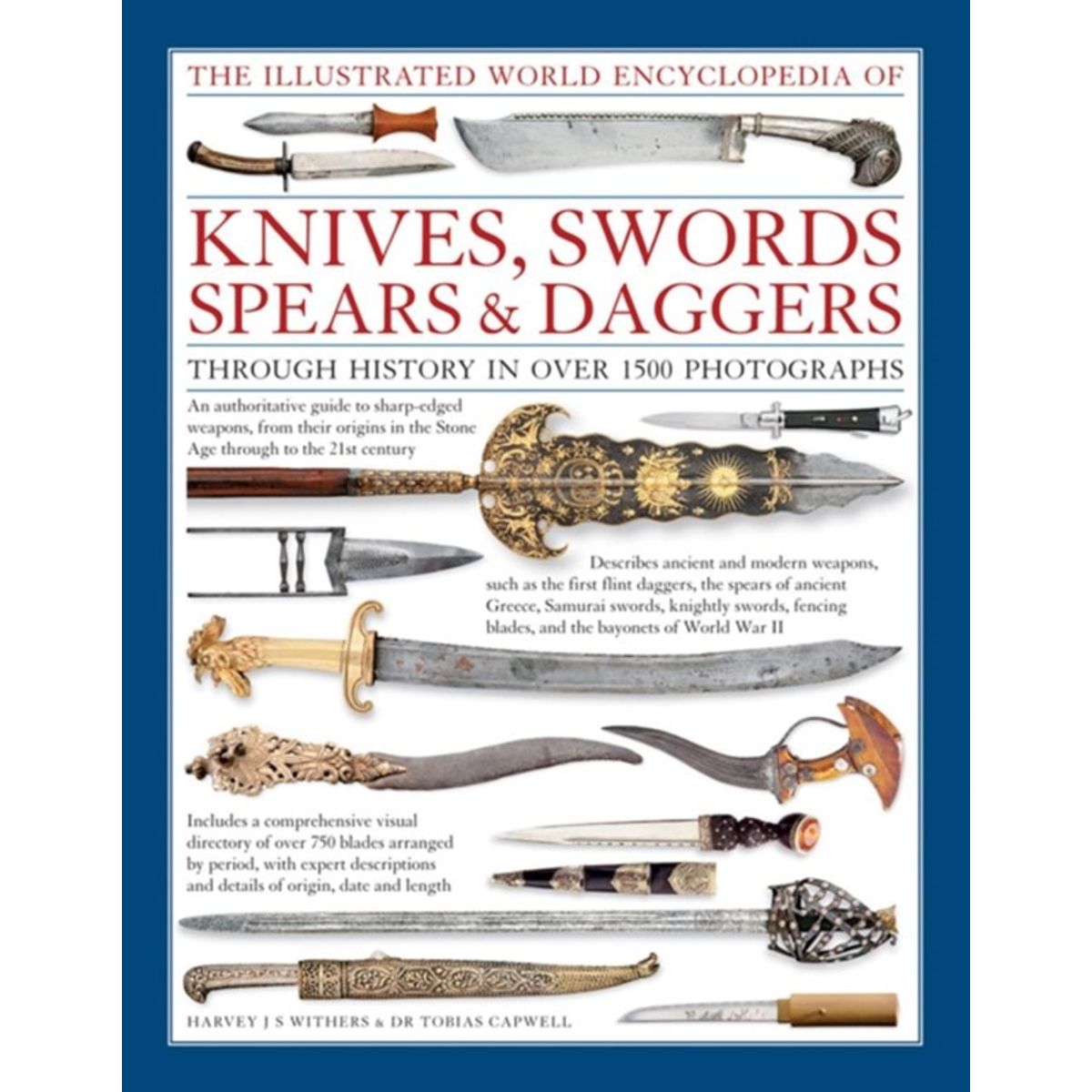 Illustrated World Encyclopedia of Knives, Swords, Spears & Daggers