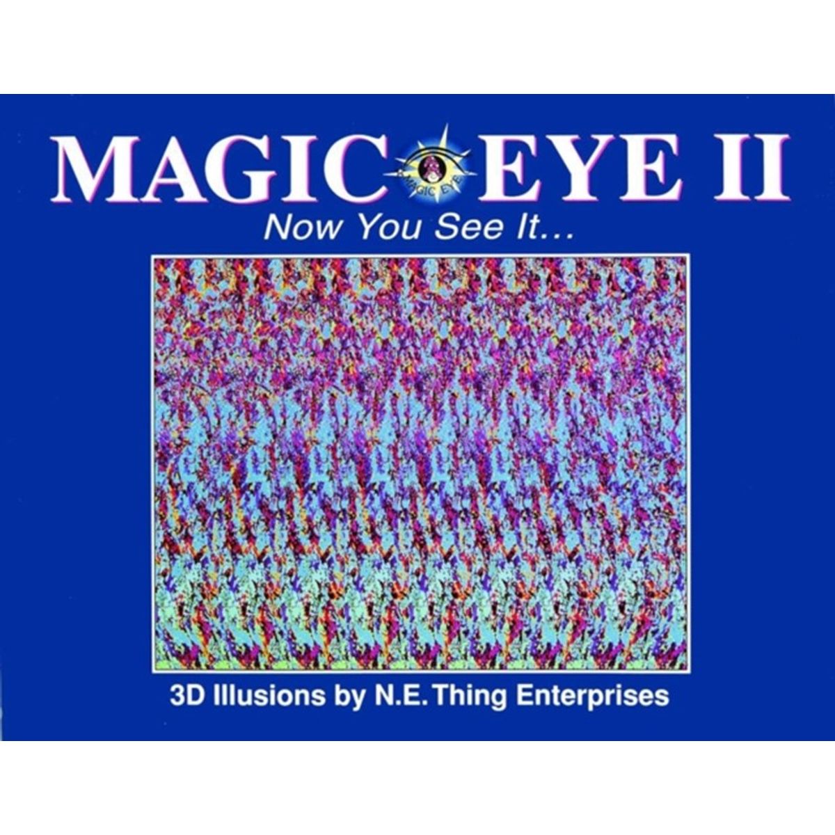 Magic Eye II: Now You See It...