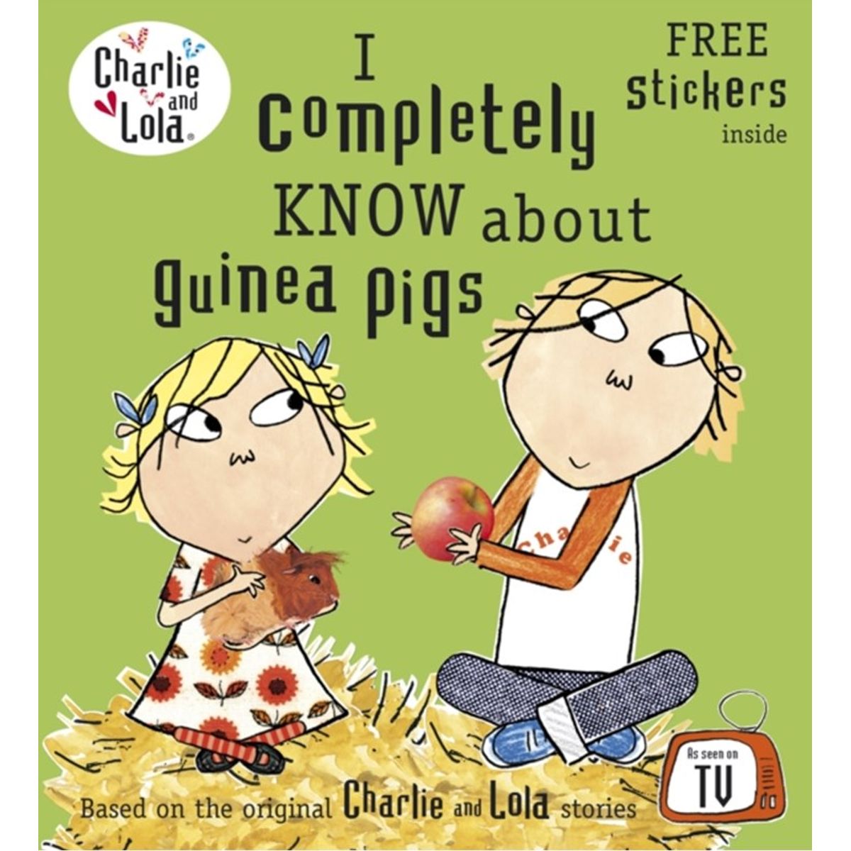 Charlie and Lola: I Completely Know About Guinea Pigs