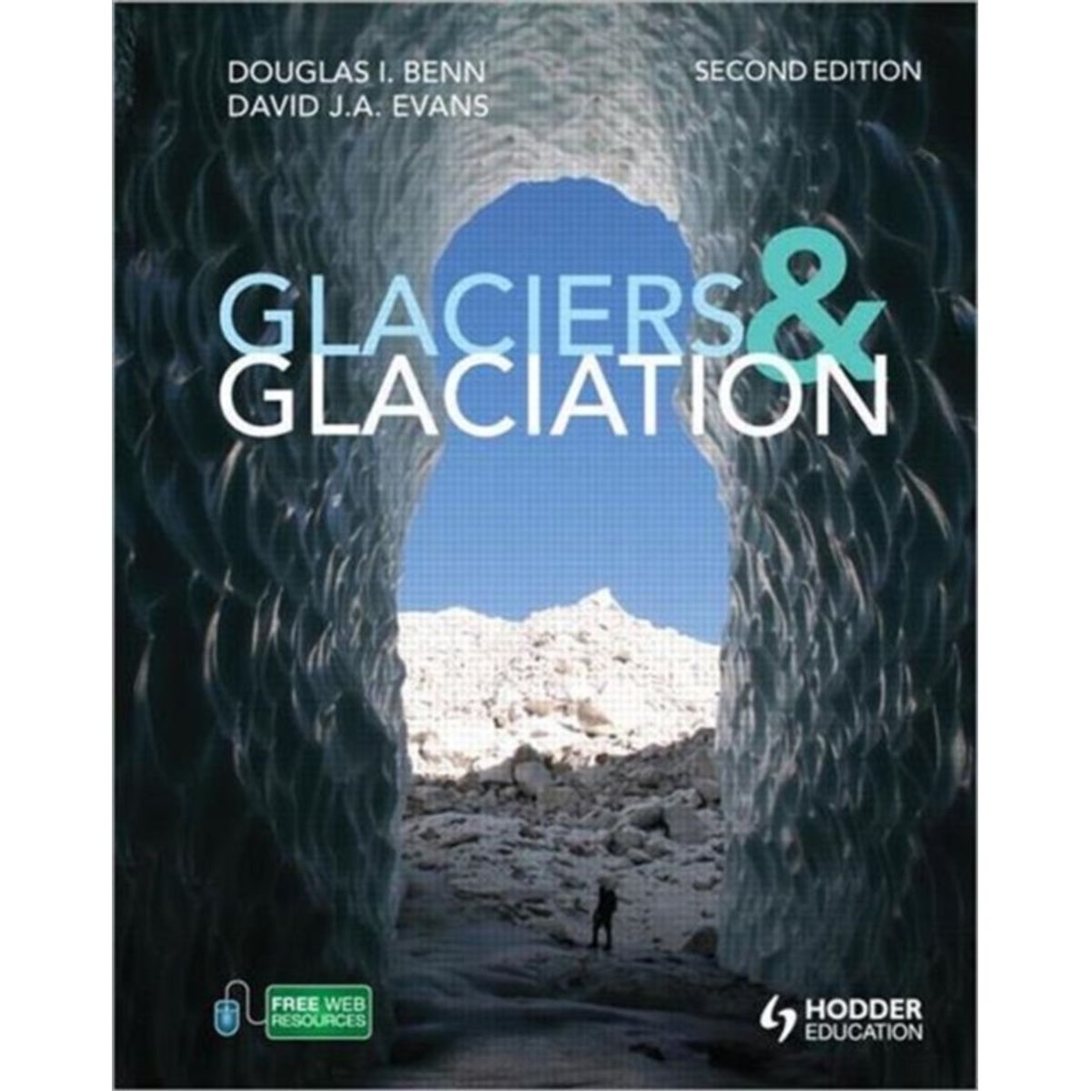 Glaciers and Glaciation, 2nd edition