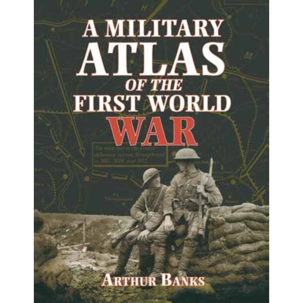 A Military Atlas of the First World War