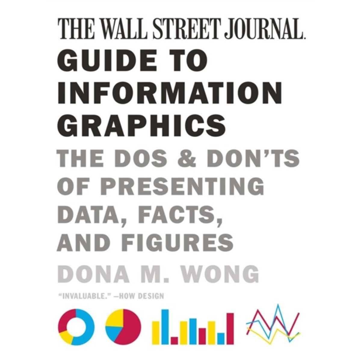 The Wall Street Journal Guide to Information Graphics