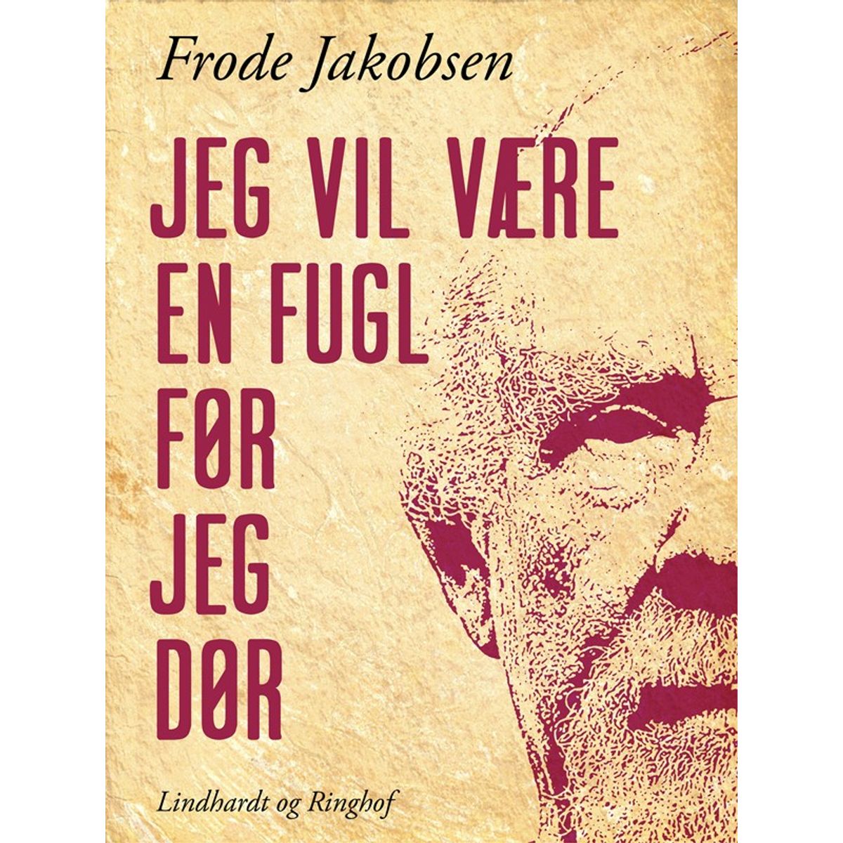 Jeg vil være en fugl før jeg dør