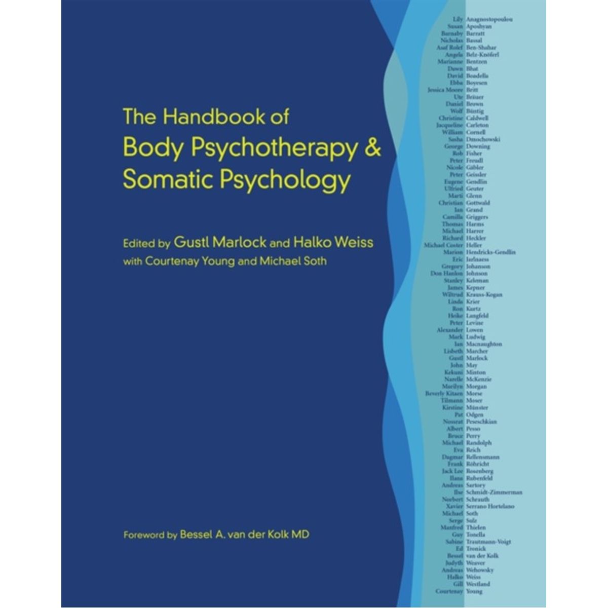 The Handbook of Body Psychotherapy and Somatic Psychology