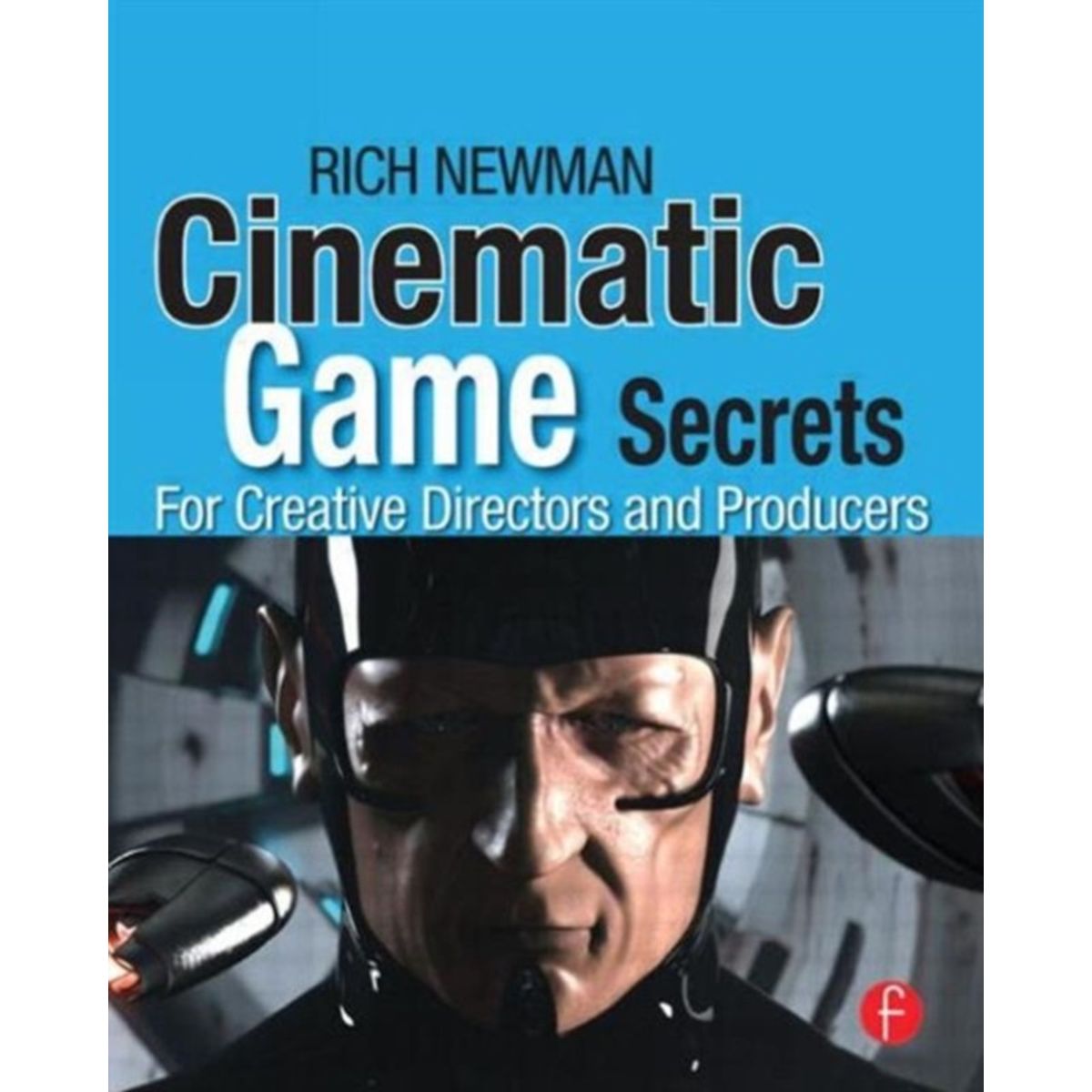 Cinematic Game Secrets for Creative Directors and Producers