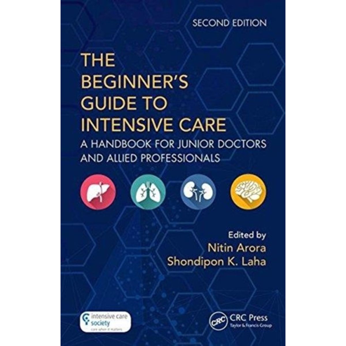 The Beginner's Guide to Intensive Care