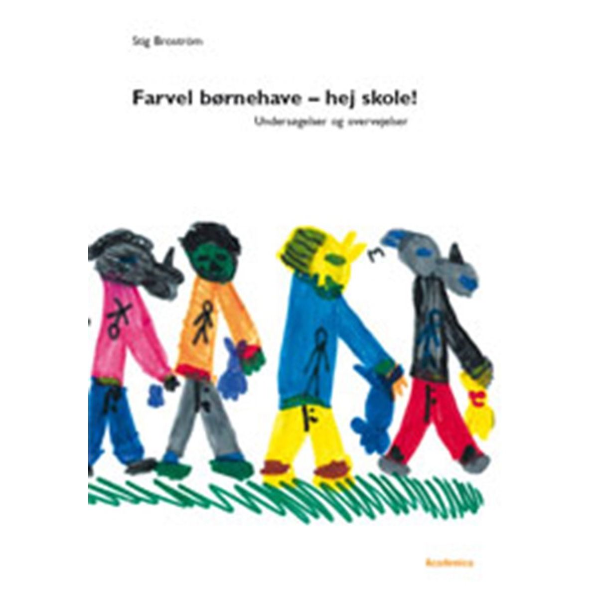 Farvel børnehave - hej skole!