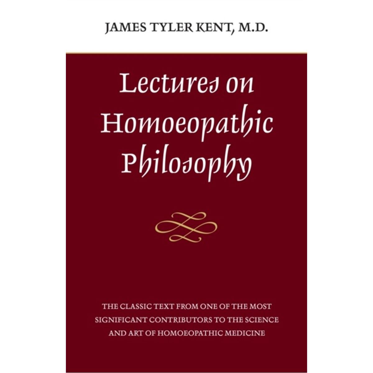 Lectures on Homeopathic Philosophy