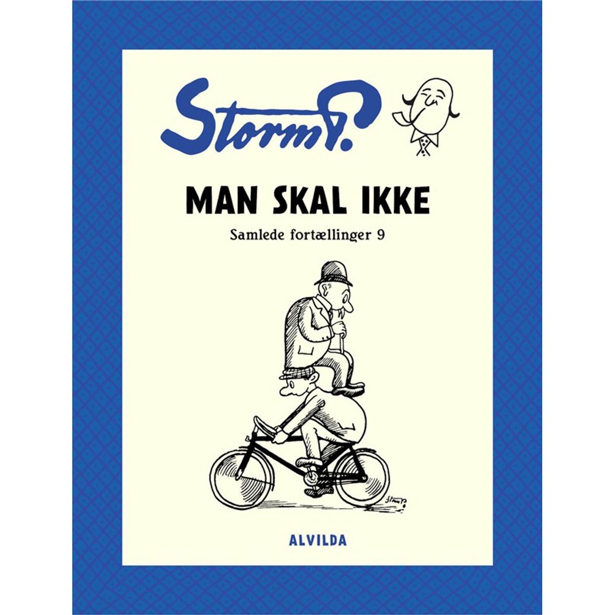 Storm P. - Man skal ikke og andre fortællinger