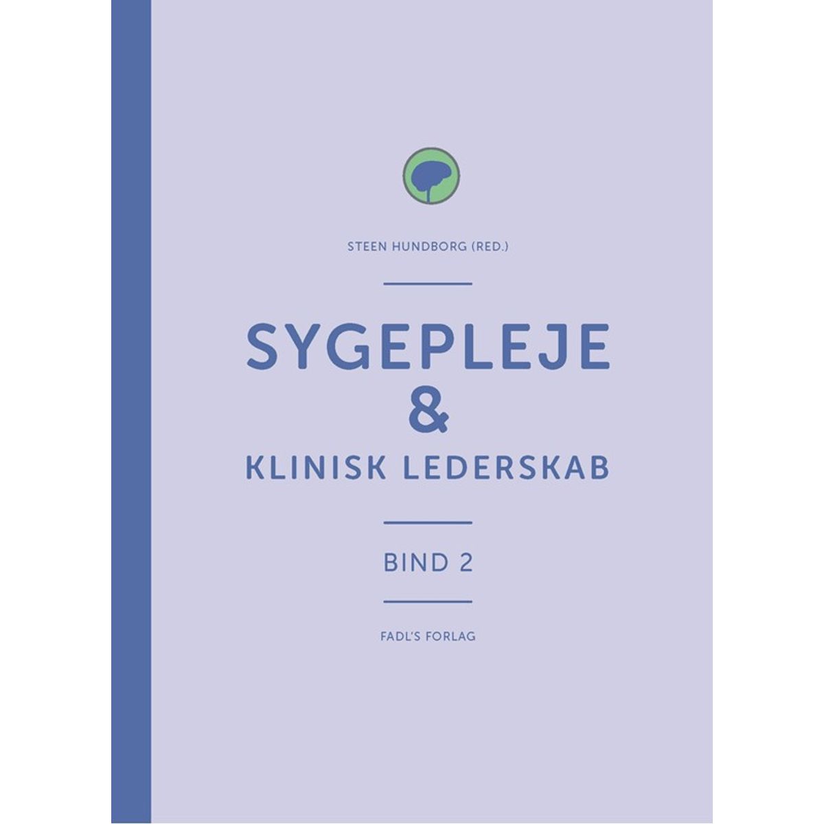 Sygepleje & klinisk lederskab