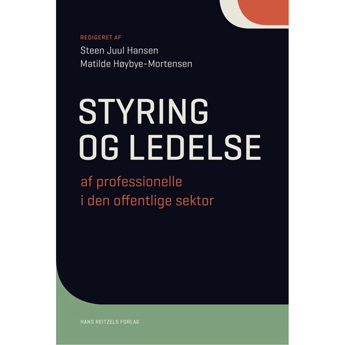 Styring og ledelse af professionelle i den offentlige sektor