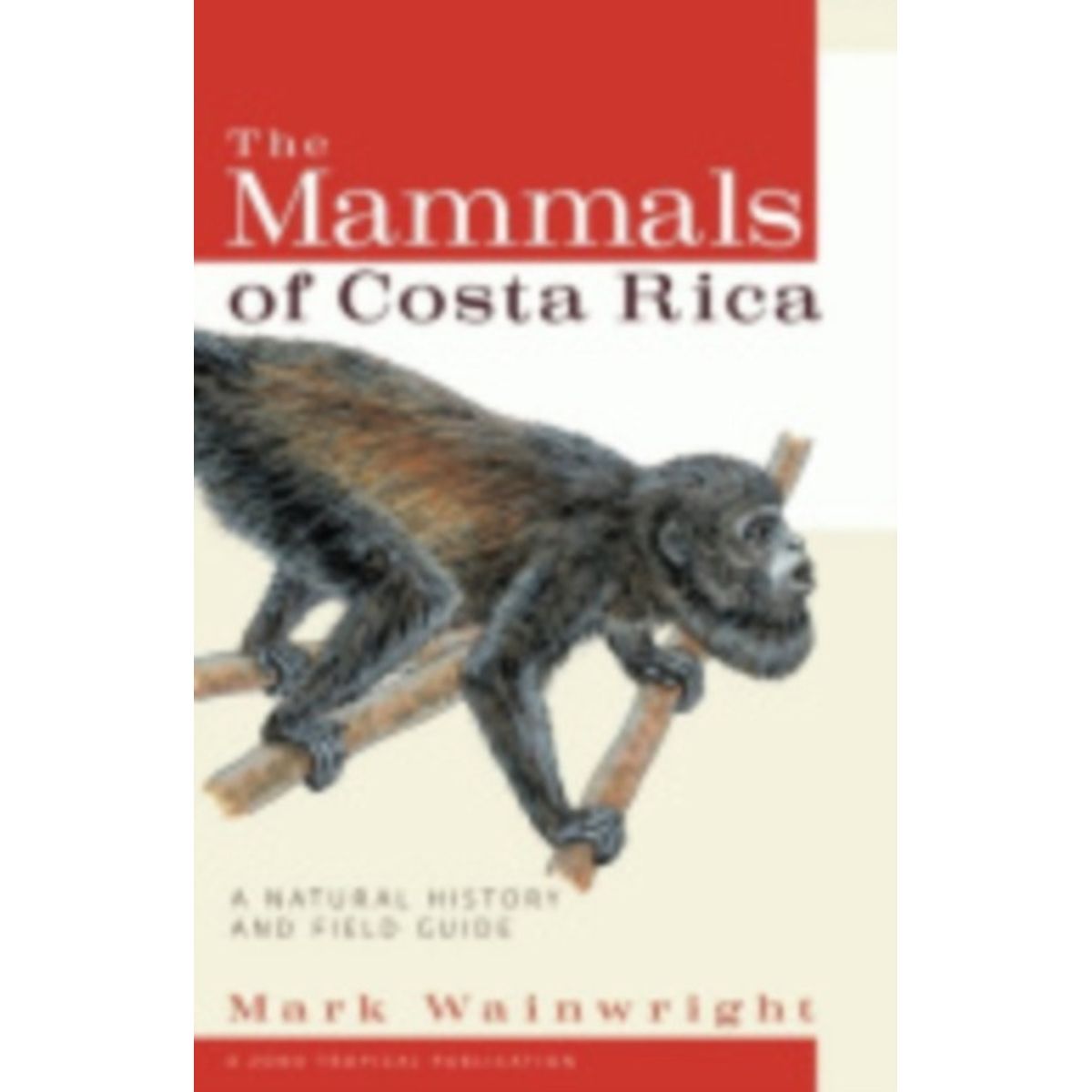 The Mammals of Costa Rica