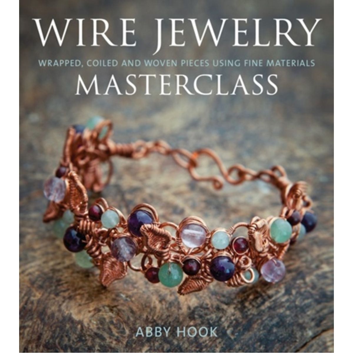 Wire Jewelry Masterclass