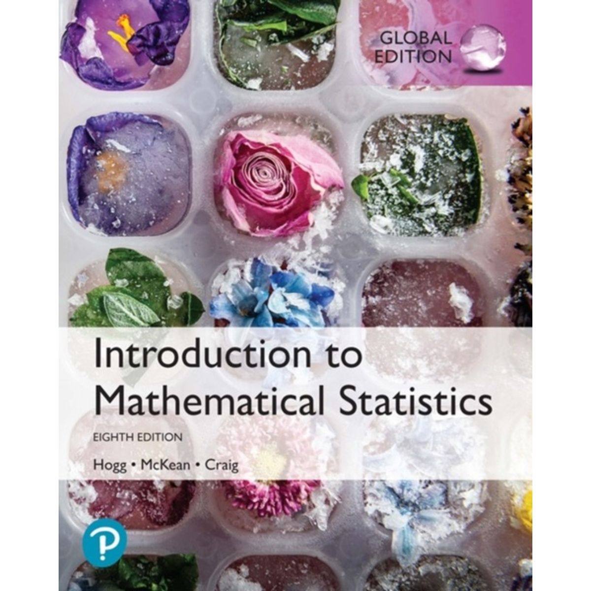 Introduction to Mathematical Statistics, Global Edition