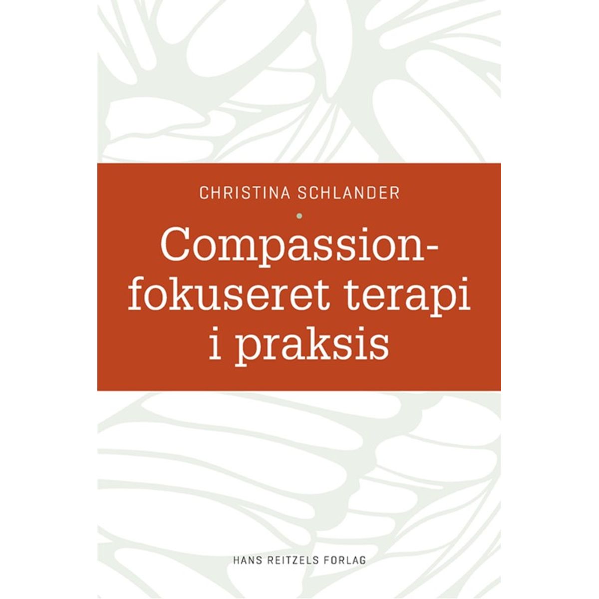 Compassionfokuseret terapi i praksis