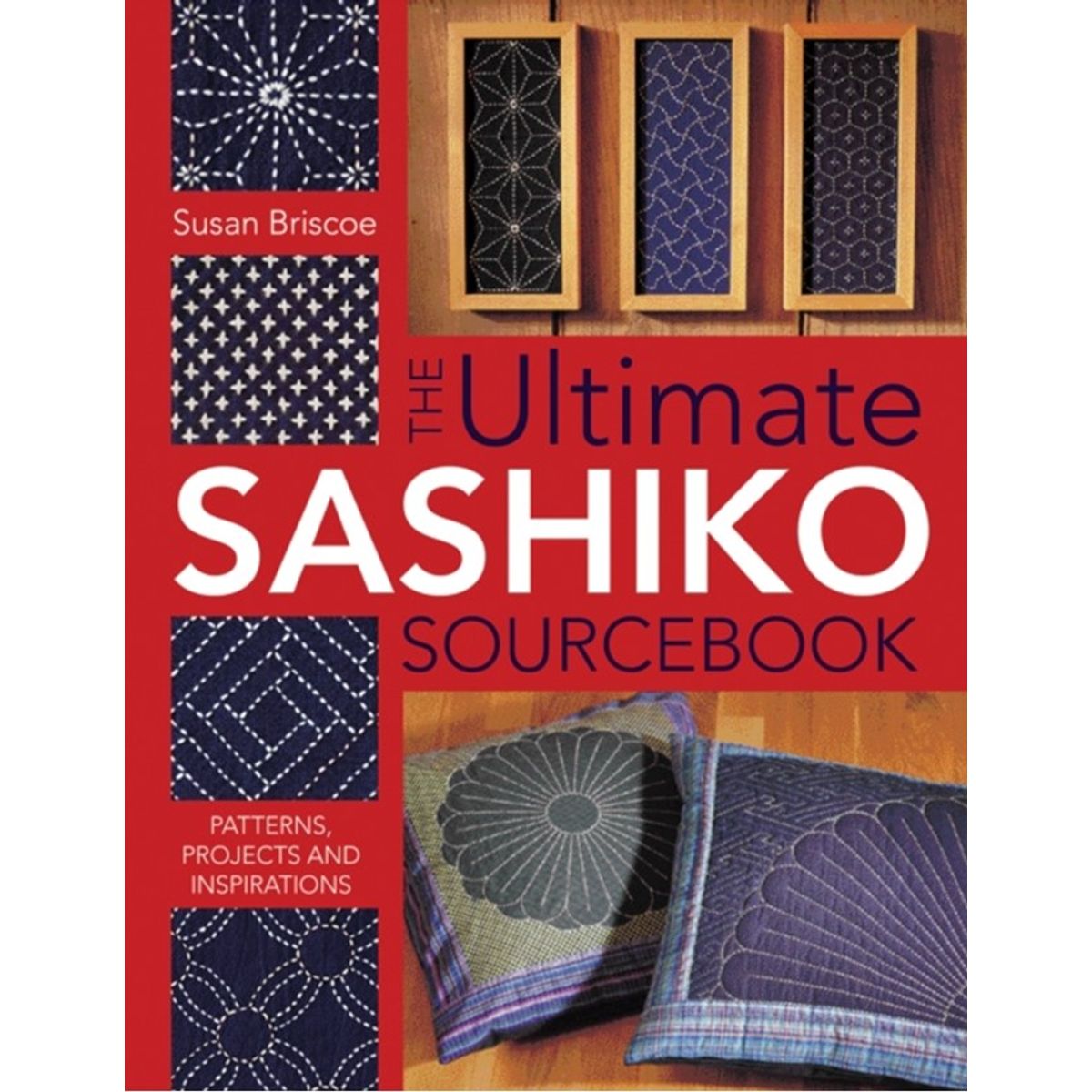 The Ultimate Sashiko Sourcebook