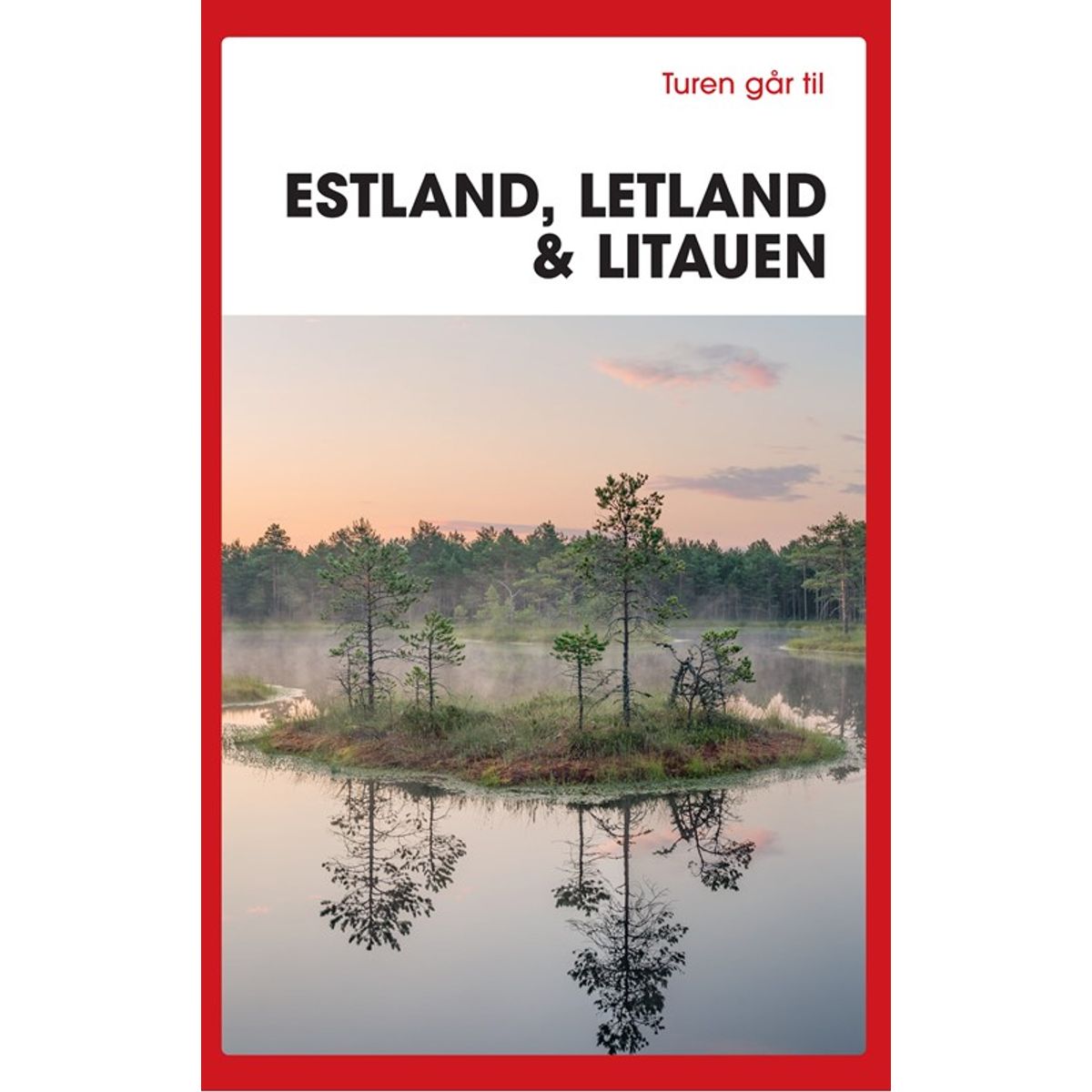 Turen går til Estland, Letland & Litauen