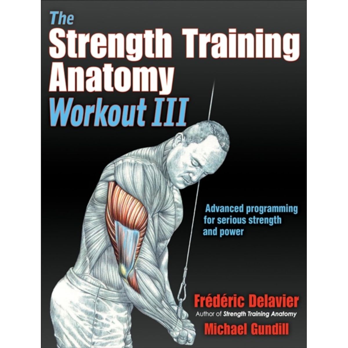 The Strength Training Anatomy Workout III